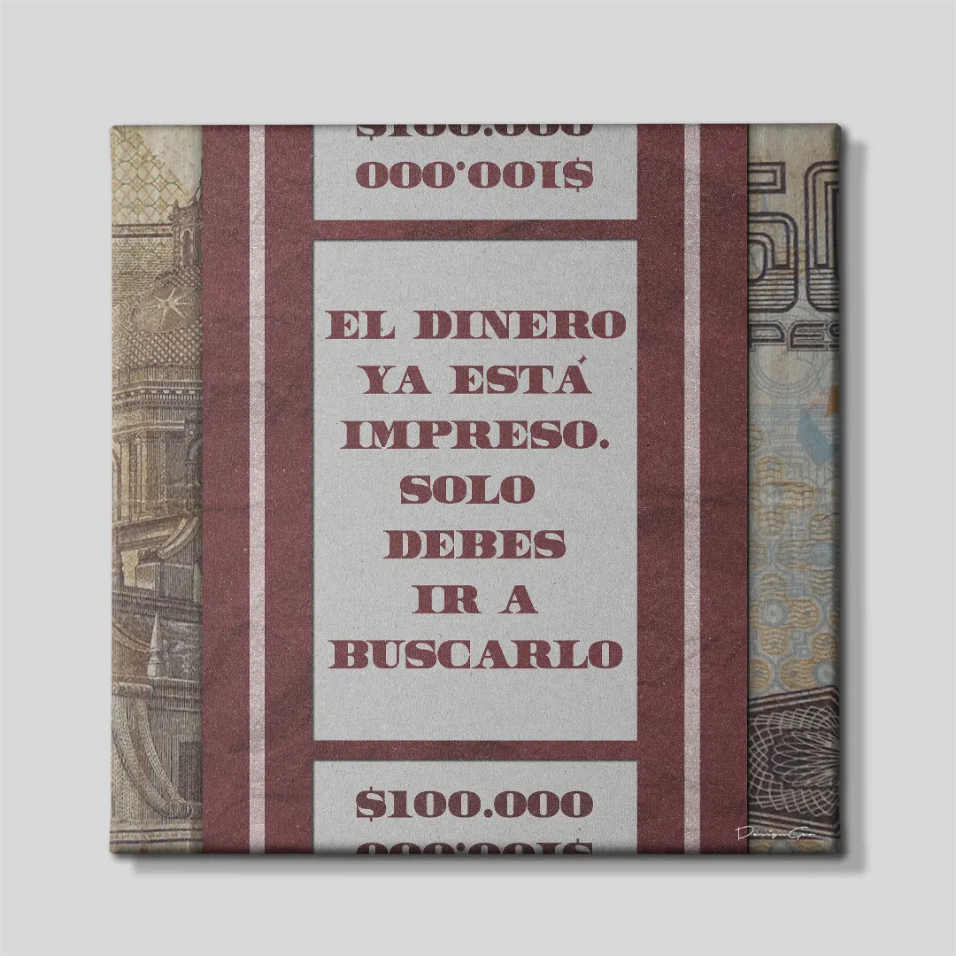 Mexican pesos currency stack canvas wall art featuring 500 pesos bill design with money band reading El Dinero Ya Esta Impreso Solo Debes Ir A Buscarlo 0.75 inch thin wrap