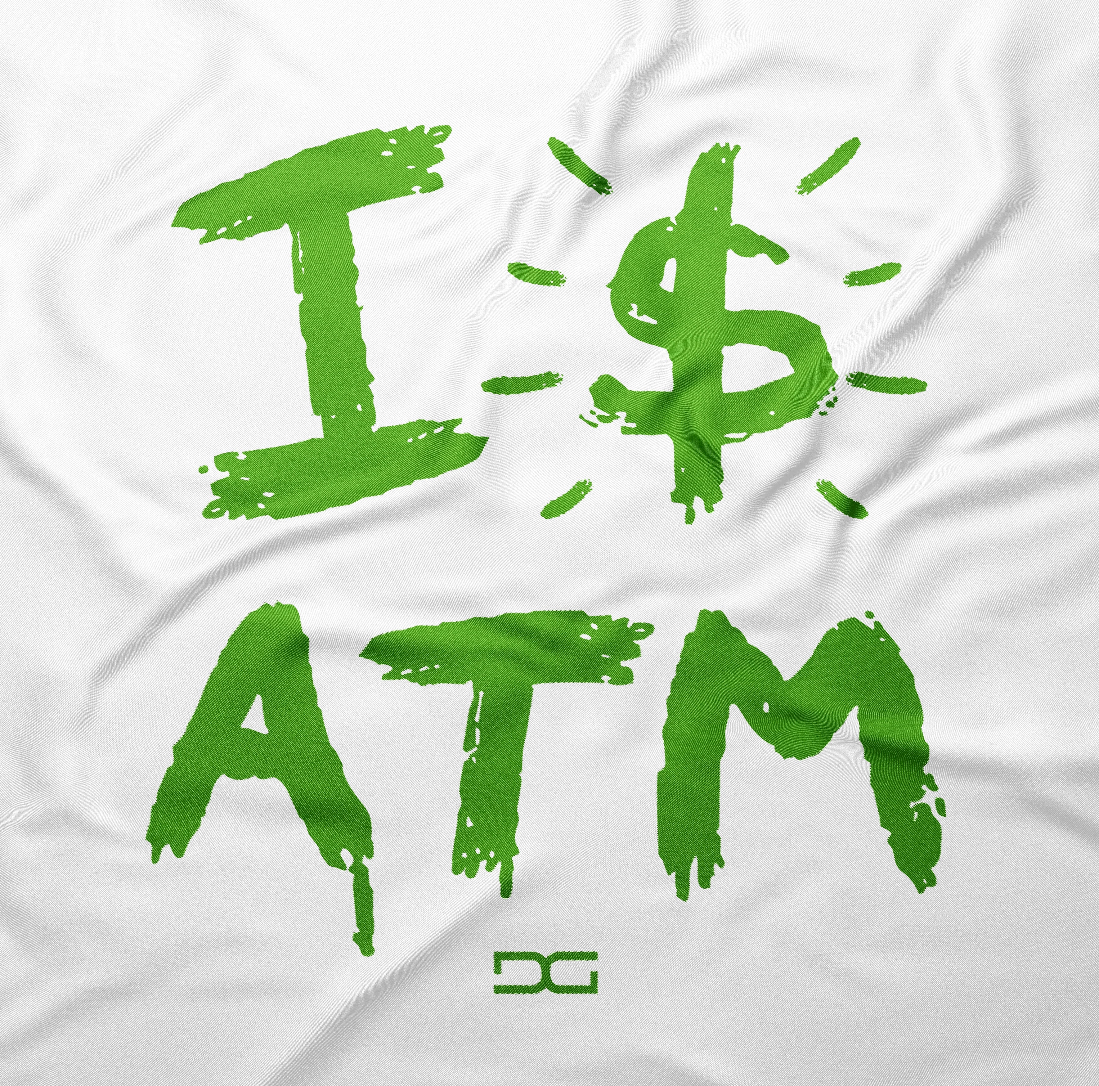 I $ ATM T-Shirt