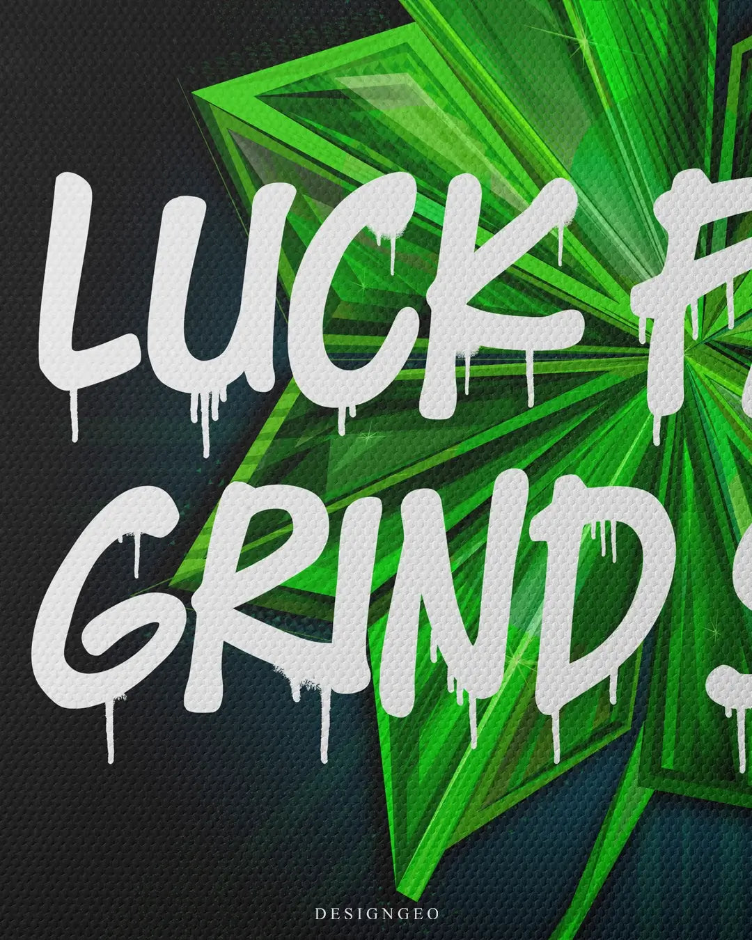 Luck Fades Grind Stays Canvas Wall Art