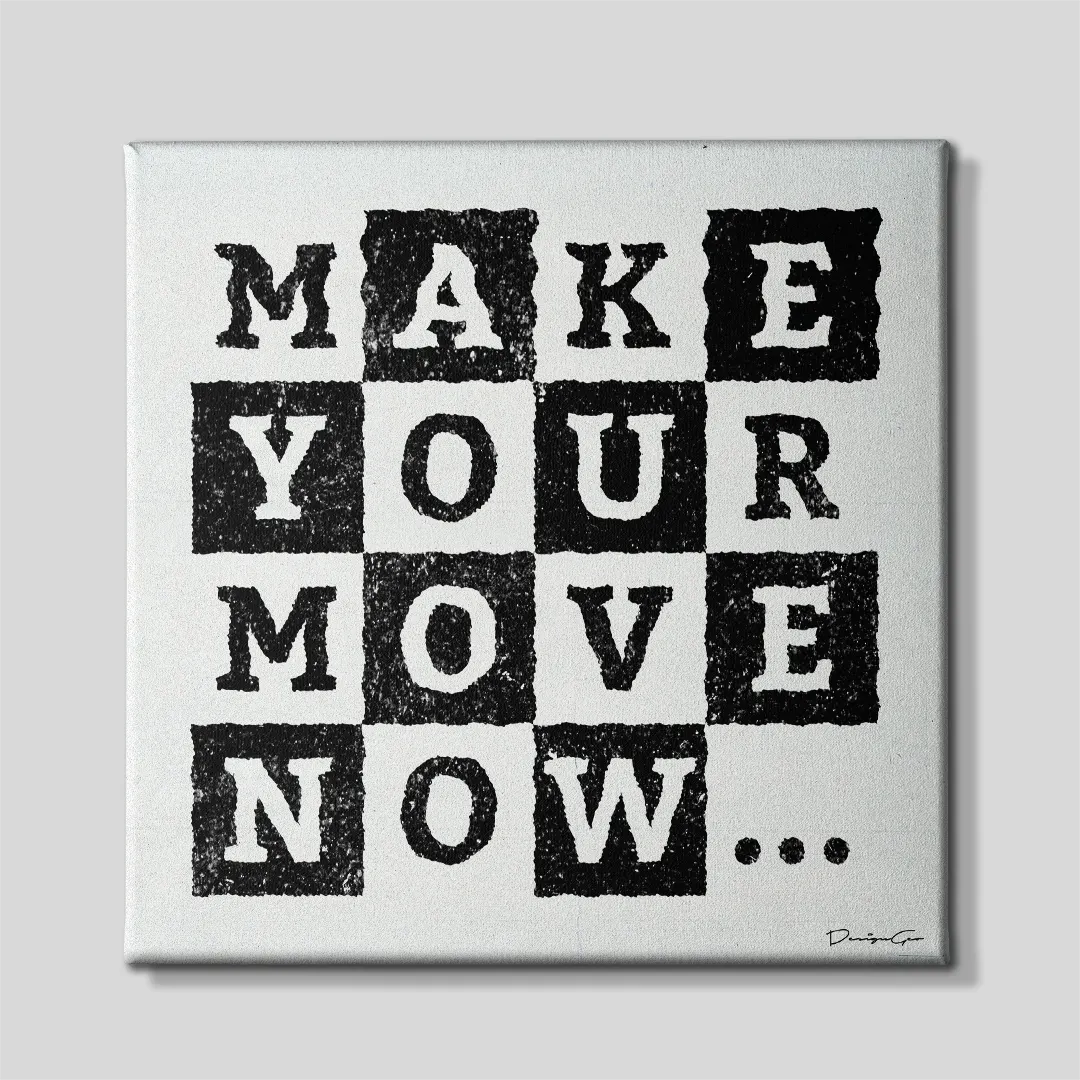 Front view of a square motivational canvas print designed as a black and white chessboard grid featuring bold textured typography spelling MAKE YOUR MOVE NOW with ellipsis points