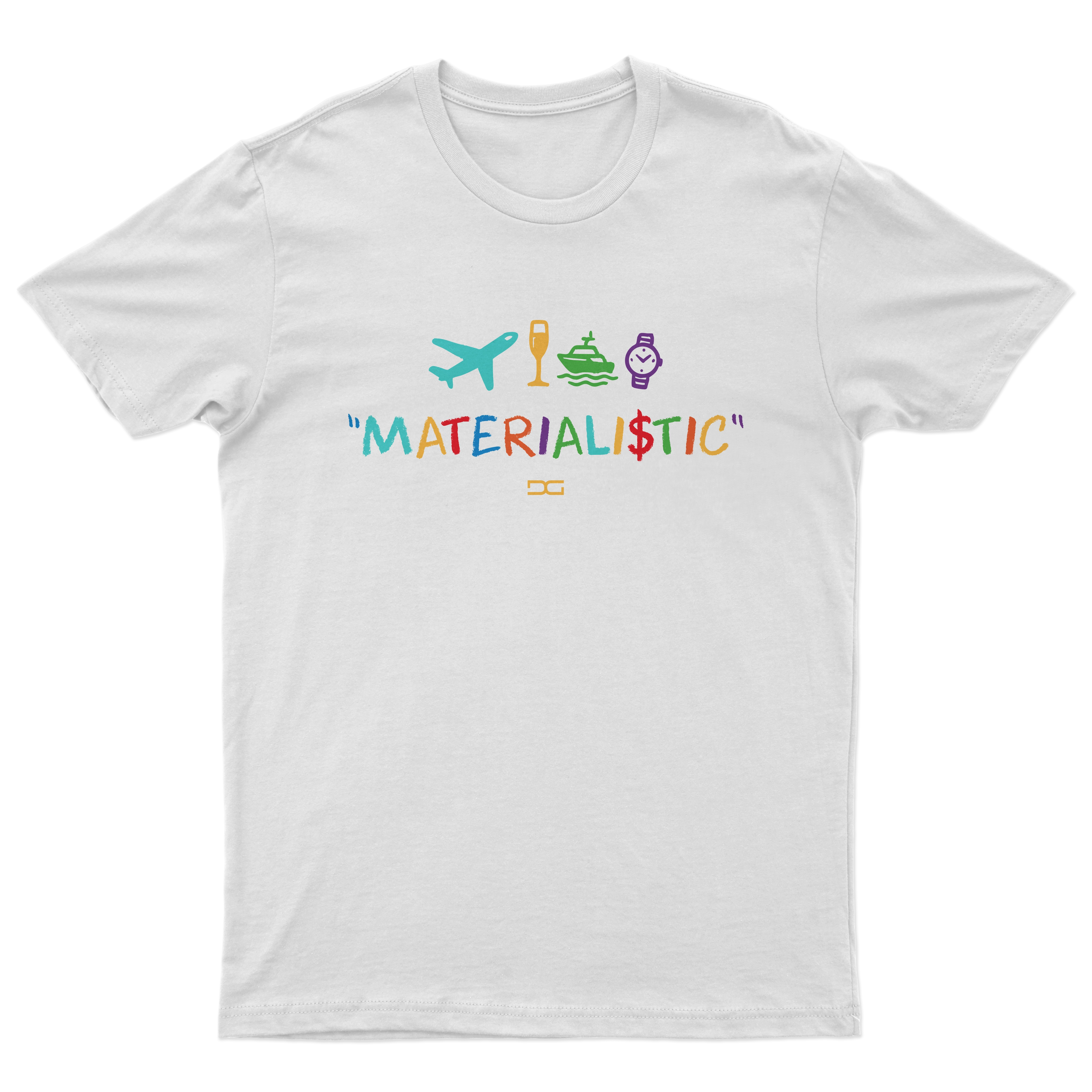 Materialistic T-Shirt