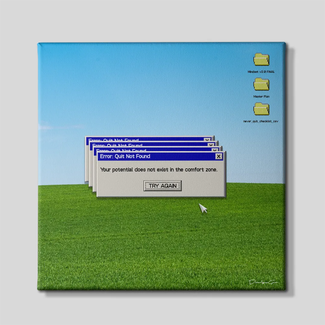 Front view of a square motivational canvas print with Windows 95 style Error Quit Not Found pop-up reading Your potential does not exist in the comfort zone over green hill wallpaper