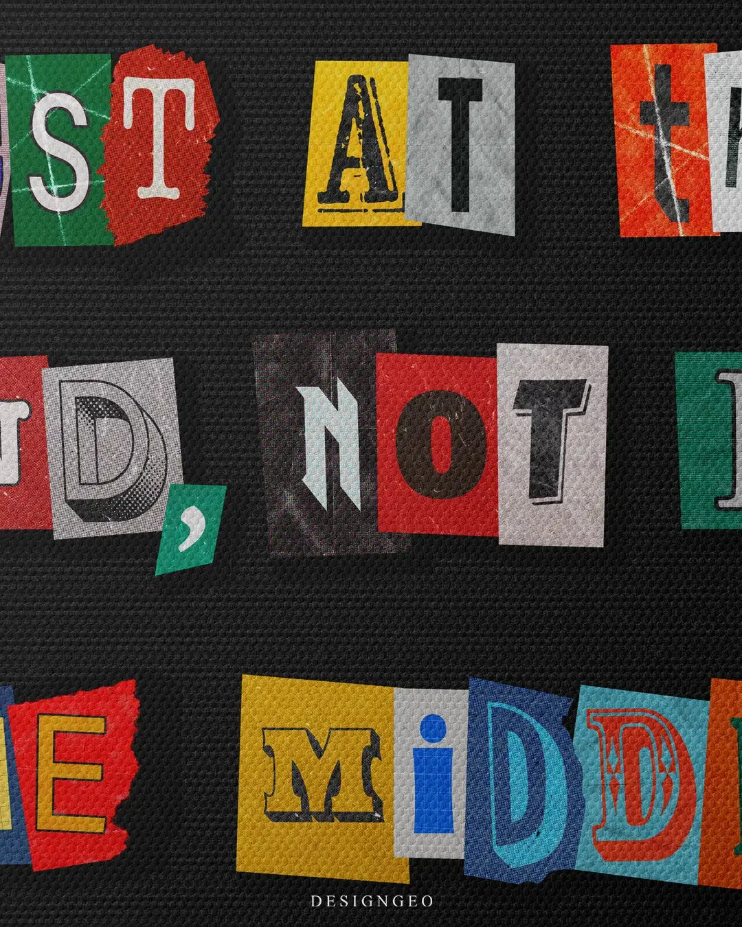 Ransom note style typography on canvas with the quote "Rest at the end, not in the middle" in vibrant, multicolored cutout letters