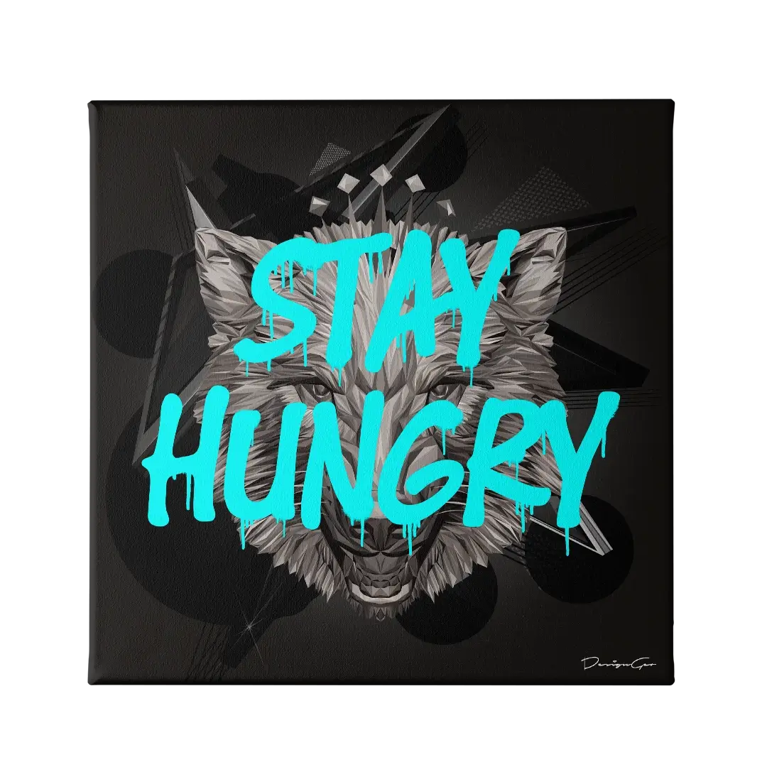 Stay Hungry Canvas Wall Art