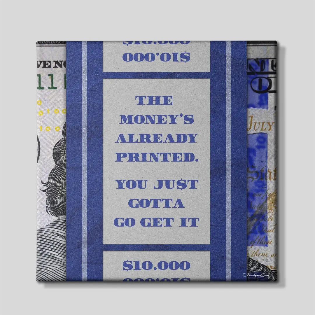 Money is Already Printed USD Canvas Wall Art