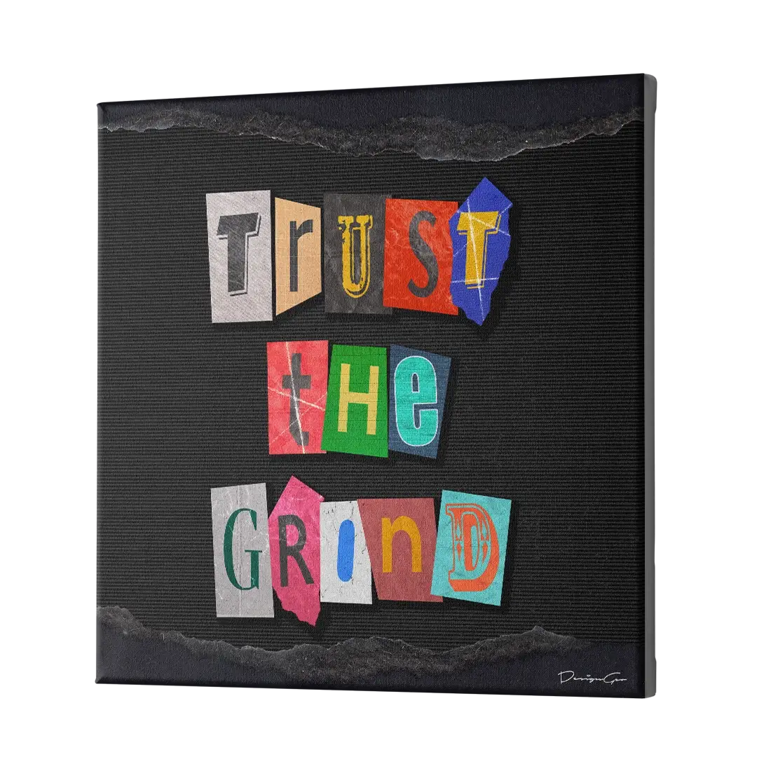 Trust The Grind Canvas Wall Art