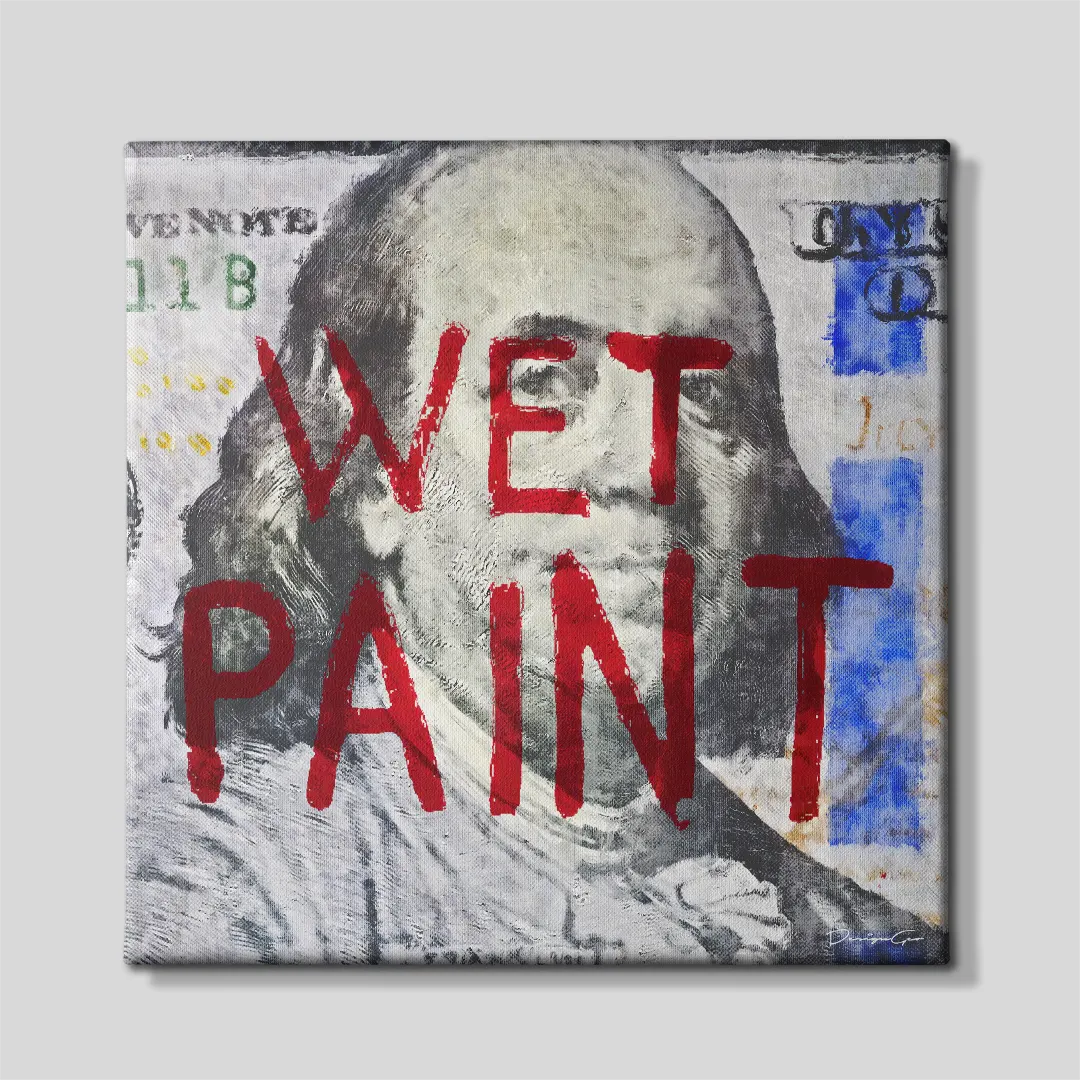 Front view of square canvas print featuring a Benjamin Franklin dollar bill portrait with red WET PAINT street art typography