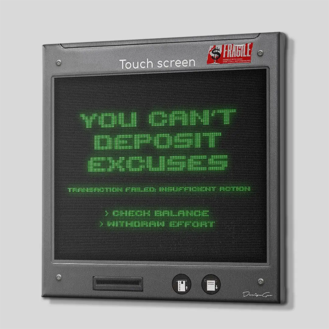 You Can't Deposit Excuses Canvas Wall Art