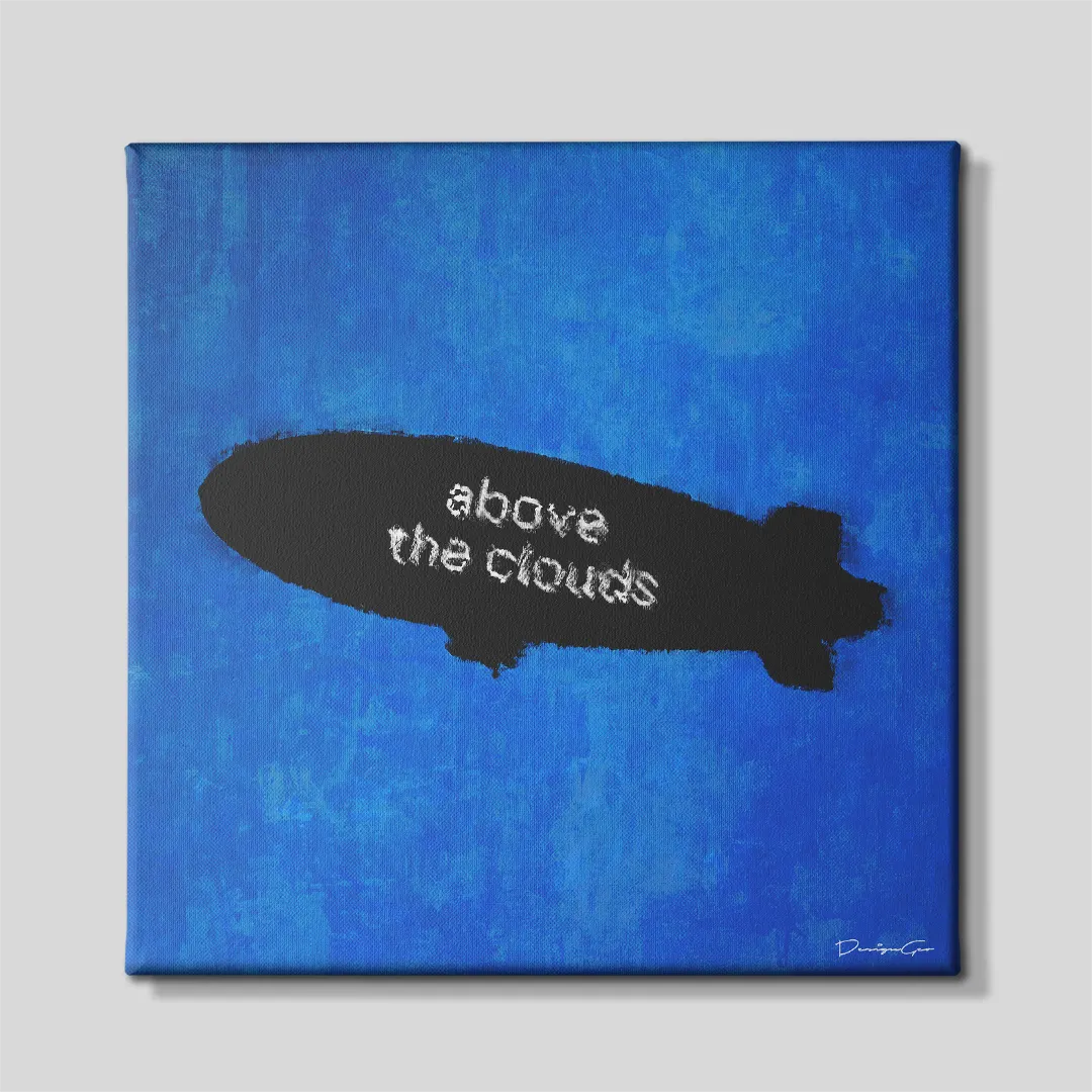 Front view of square blue motivational canvas print featuring a black zeppelin airship silhouette with white quote typography reading ABOVE THE CLOUDS on a grey background