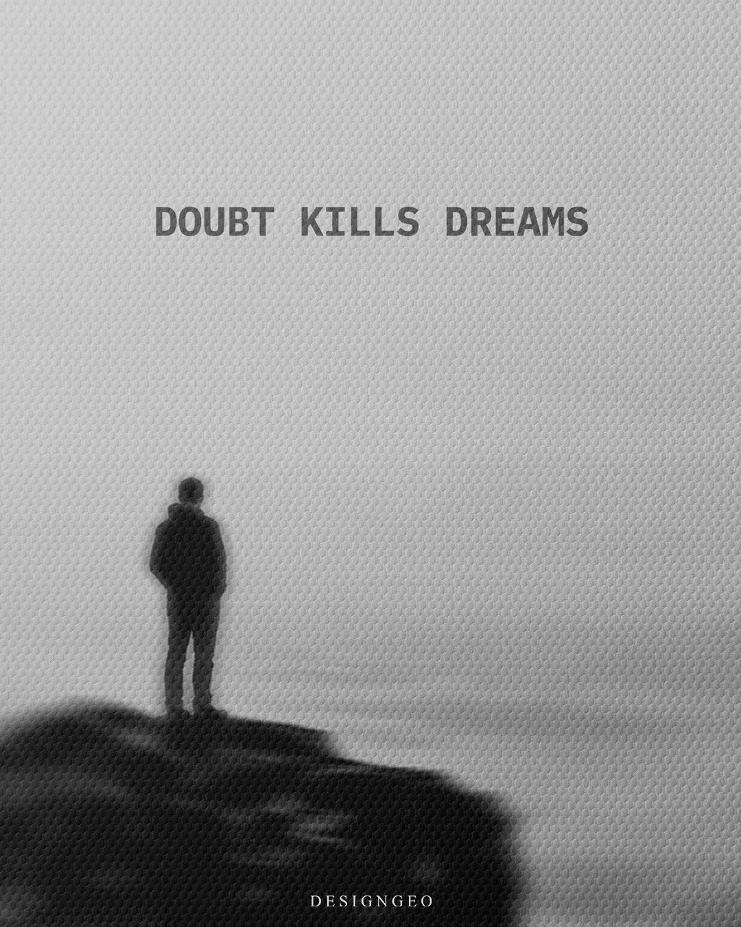 Close up texture view of Doubt Kills Dreams typography quote above a person standing on a cliff edge square canvas wall art 0.75 inch thin wrap