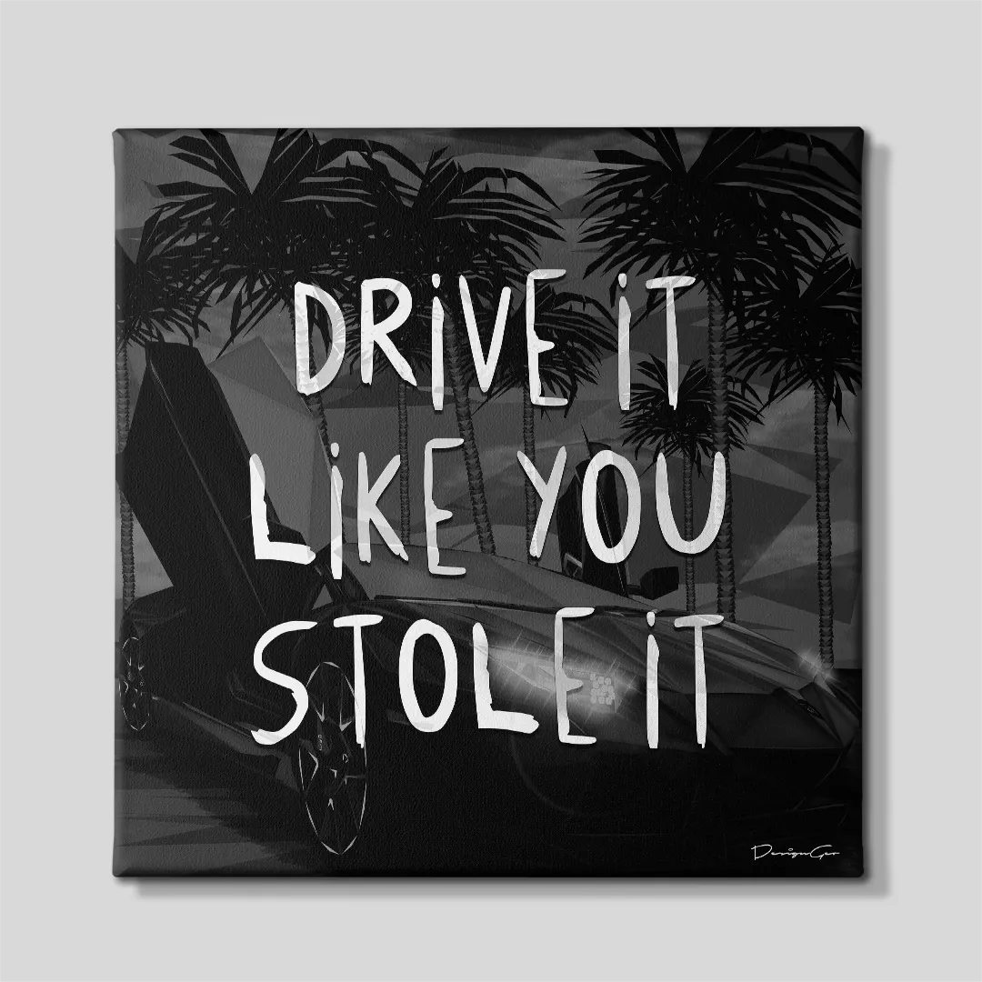 Black and white square canvas wall art featuring a luxury supercar with butterfly doors open parked under palm trees with handwritten motivational quote Drive It Like You Stole It 0.75 inch thin wrap