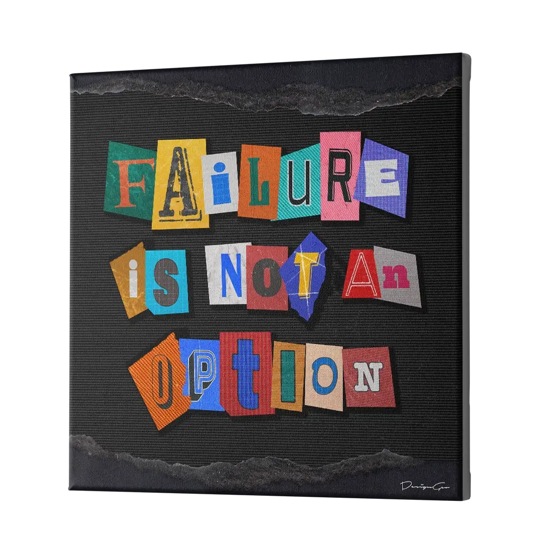 Failure is Not An Option Canvas Wall Art