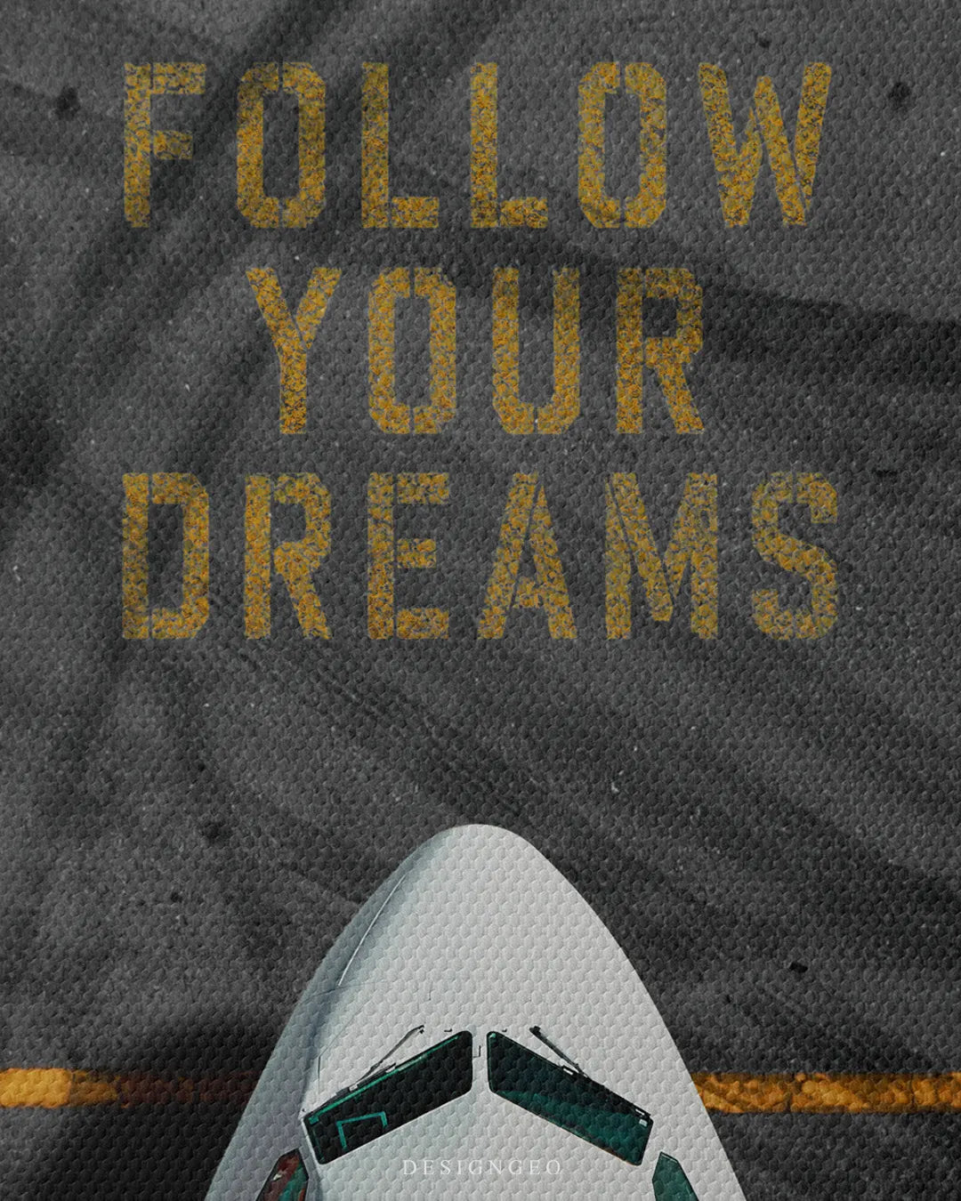 Macro view highlighting the woven canvas texture, showing the yellow painted stencil phrase "FOLLOW YOUR DREAMS" on dark asphalt pavement above the airplane nose