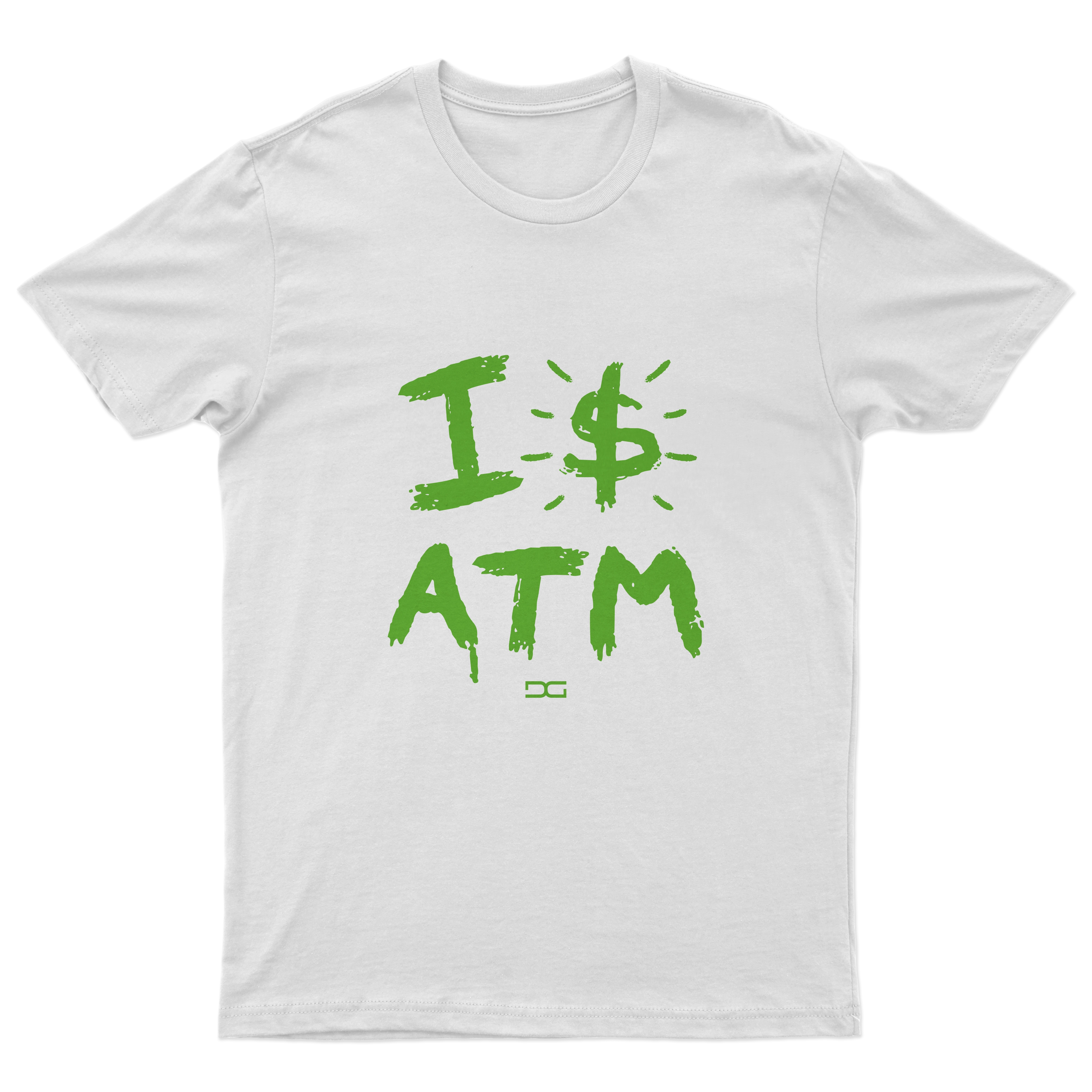 I $ ATM T-Shirt