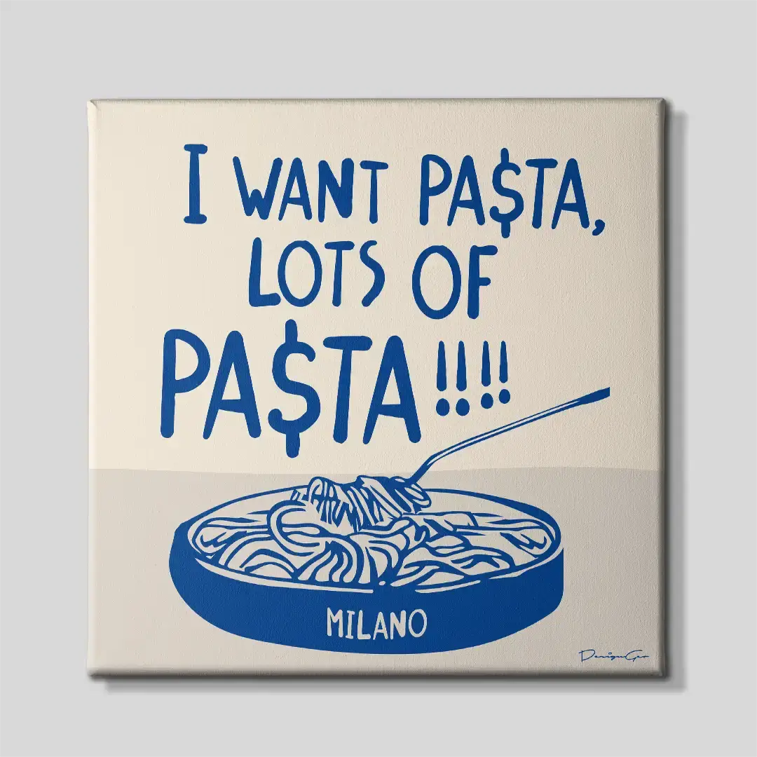 Front view of the "I Want Pasta" motivational square canvas wall art, a premium decorative piece for modern kitchens, entrepreneur dining areas, or creative studios