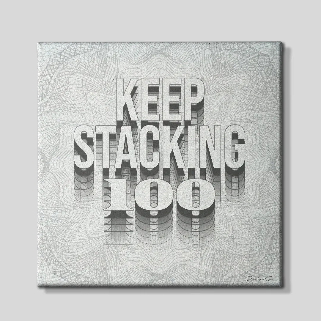 Front view of a square motivational canvas print featuring 3D stacked typography spelling KEEP STACKING 100 over a intricate currency guilloche background pattern