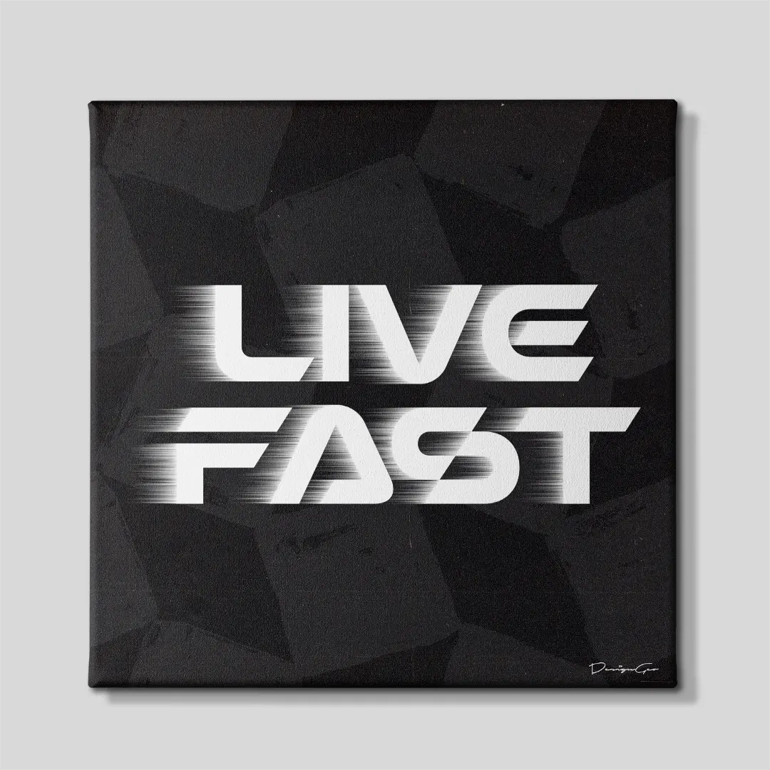 Front view of a square dark canvas print featuring the phrase LIVE FAST in bold white motion-blur typography over a textured background