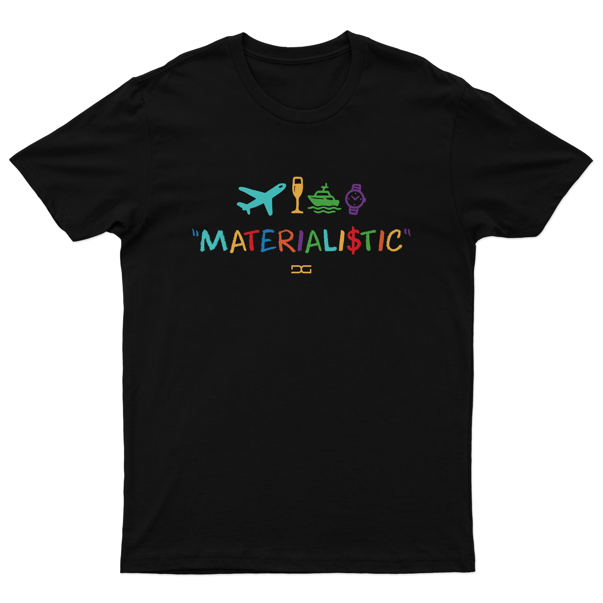 Materialistic T-Shirt
