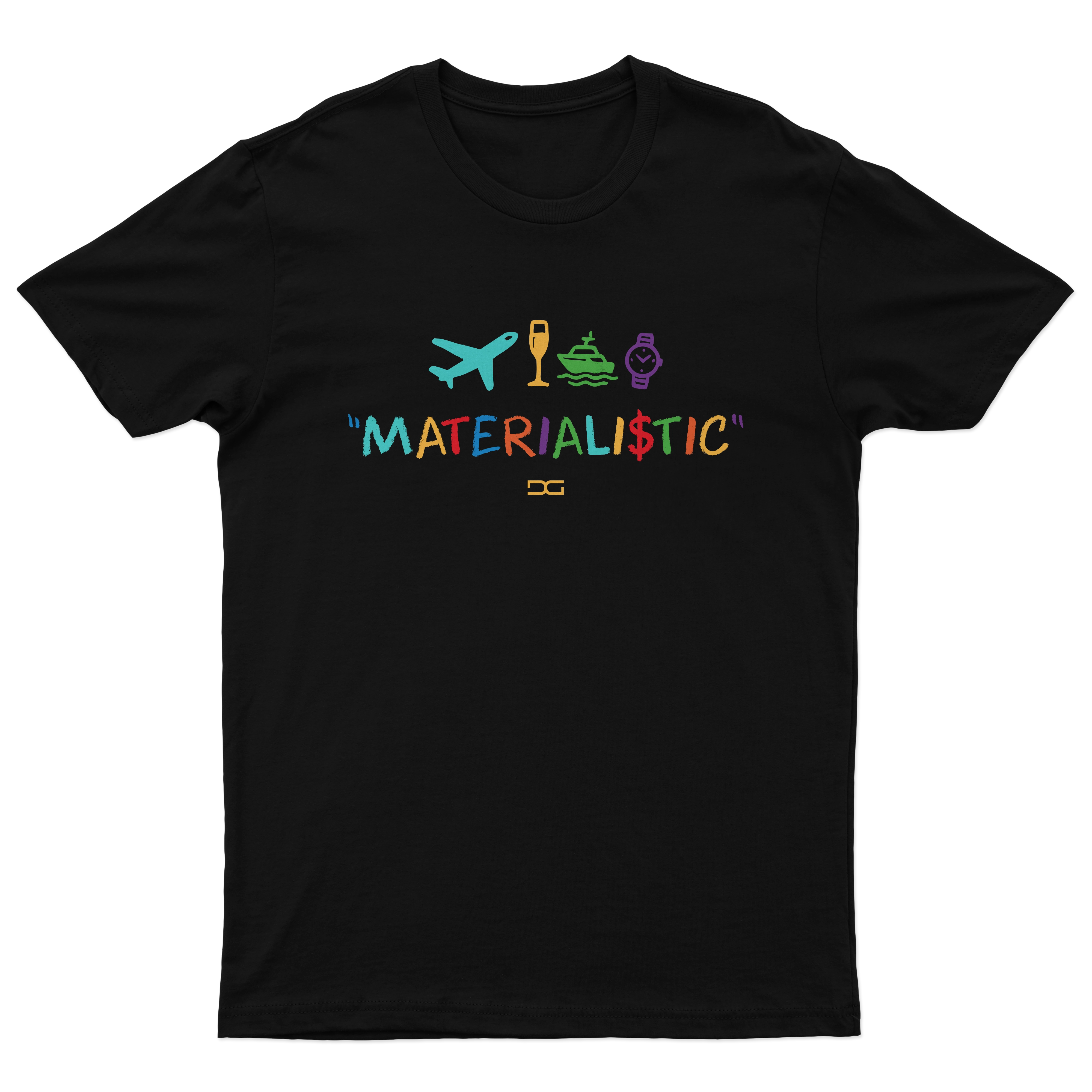 Materialistic T-Shirt