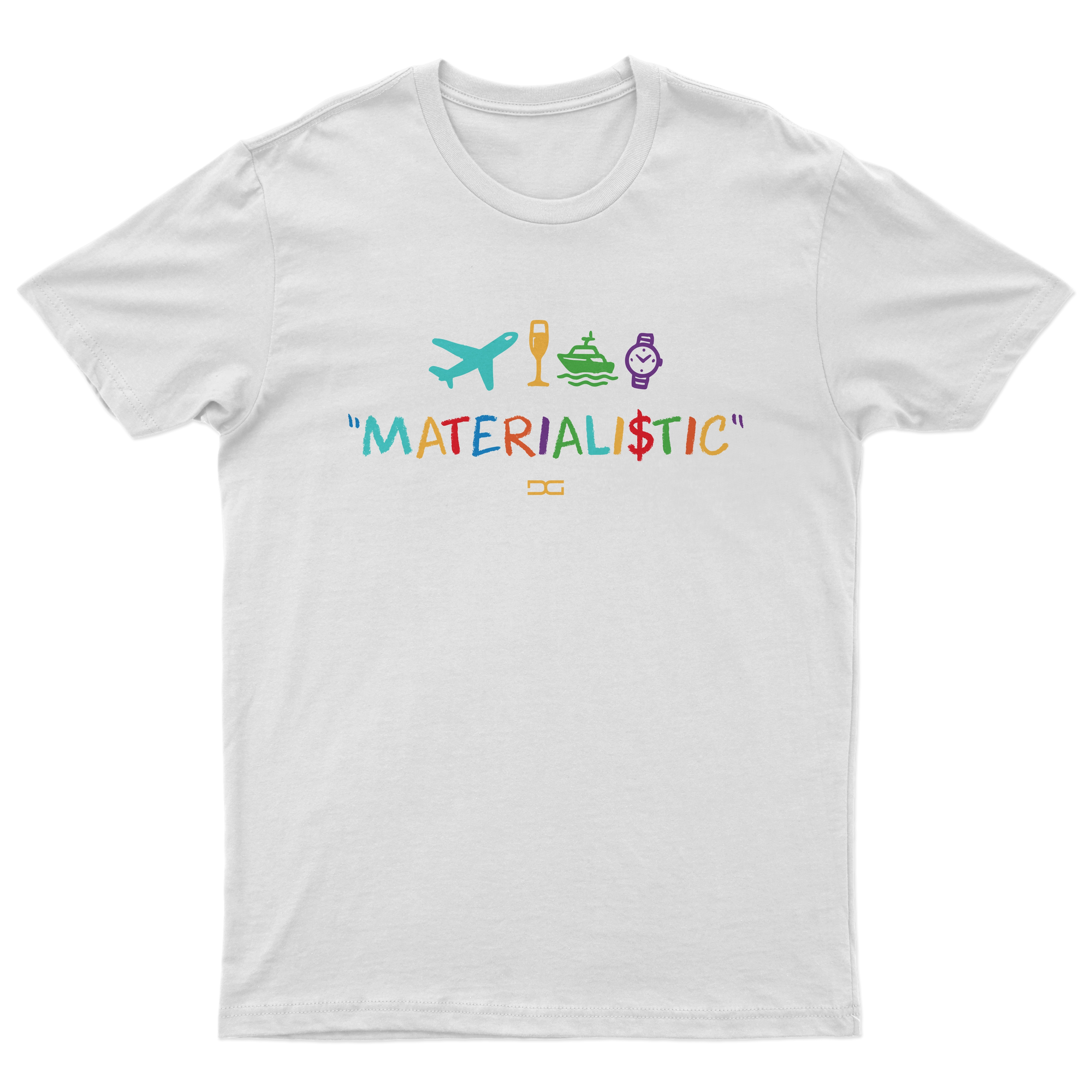 Materialistic T-Shirt
