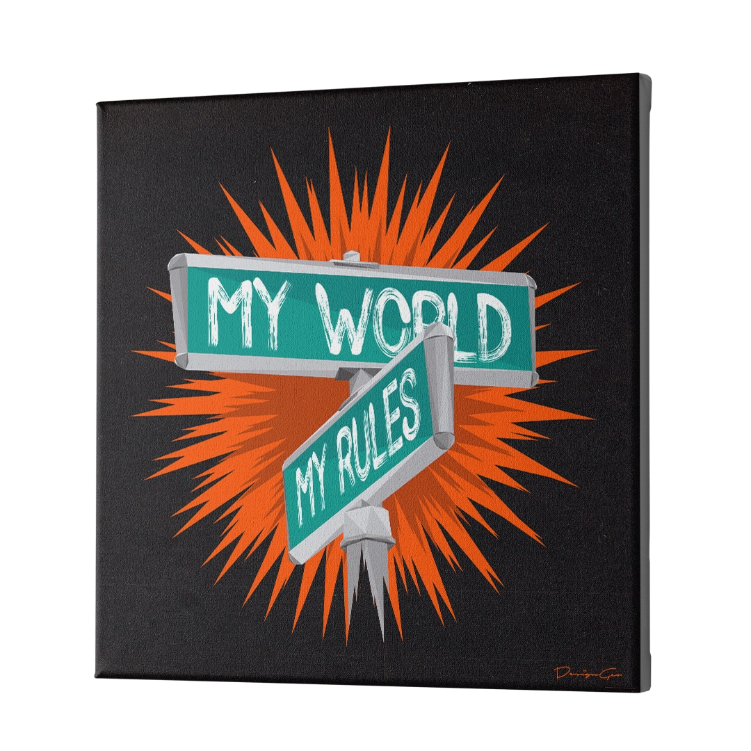 My World My Rules Canvas Wall Art