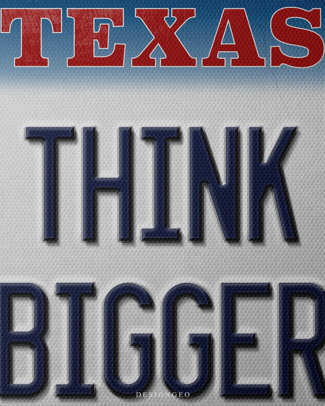 Medium shot showing dark blue embossed THINK BIGGER typography below a red textured Texas header on a light gray metal plate background