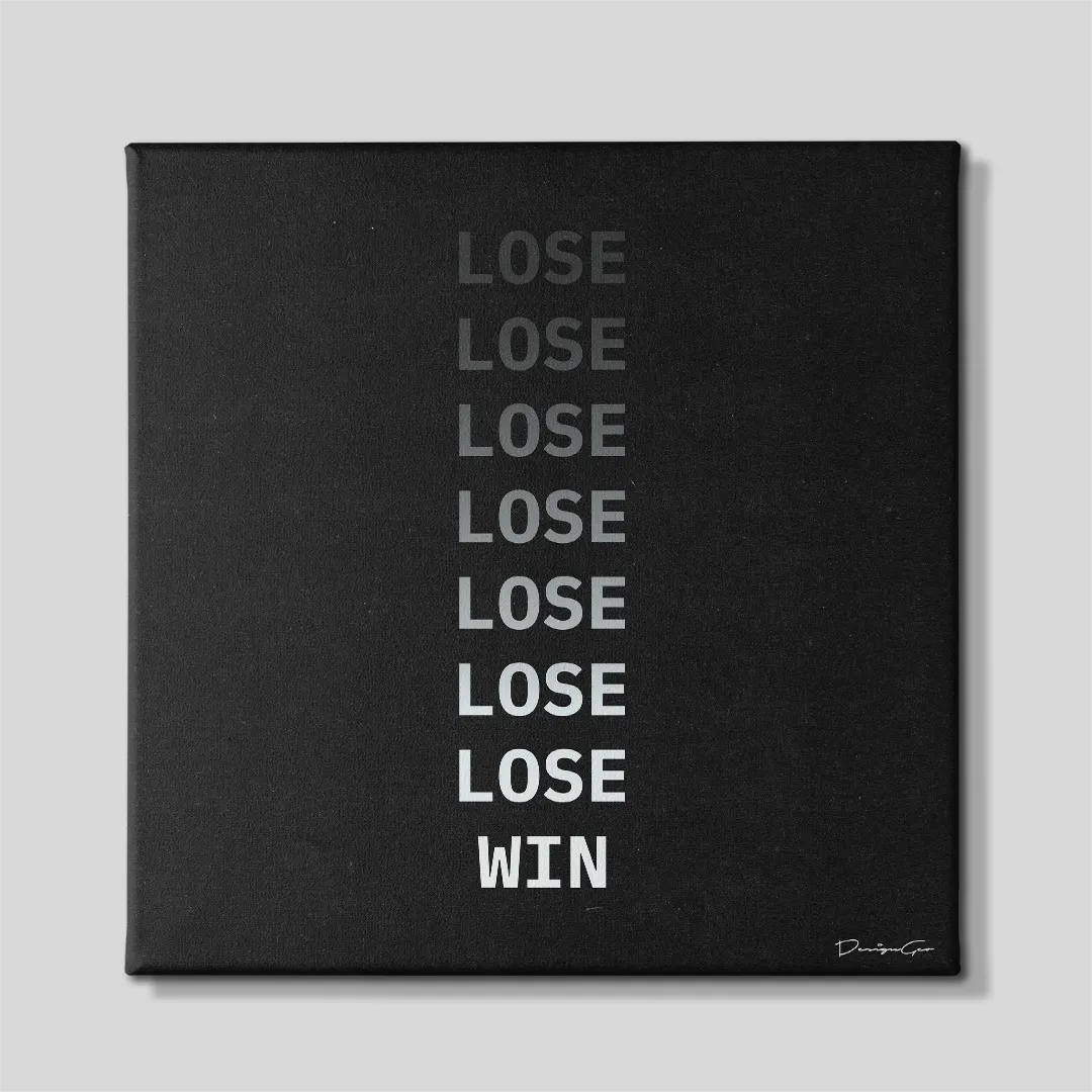 Front view of a square black motivational canvas print featuring vertically stacked text reading LOSE repeating from dark gray to bright white, ending with the word WIN at the bottom